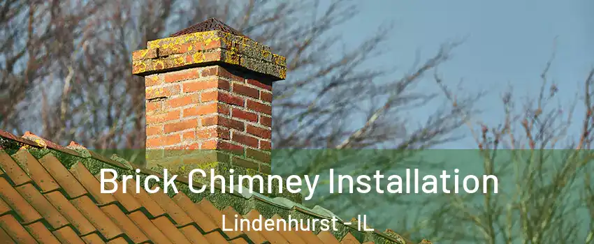 Brick Chimney Installation Lindenhurst - IL