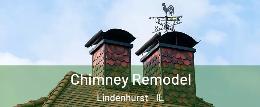  Chimney Remodel Lindenhurst - IL