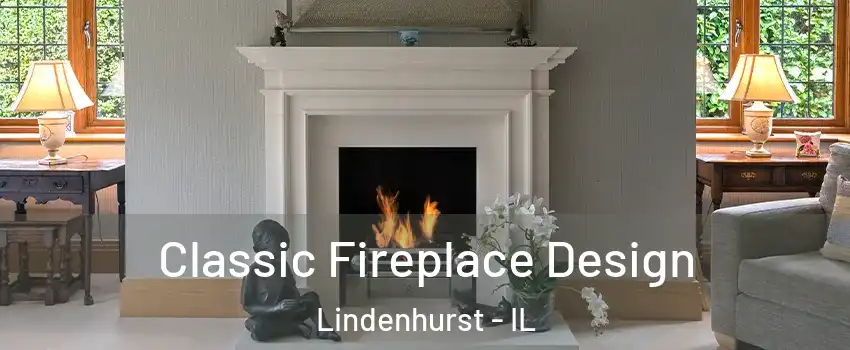  Classic Fireplace Design Lindenhurst - IL