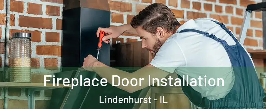  Fireplace Door Installation Lindenhurst - IL