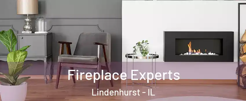  Fireplace Experts Lindenhurst - IL