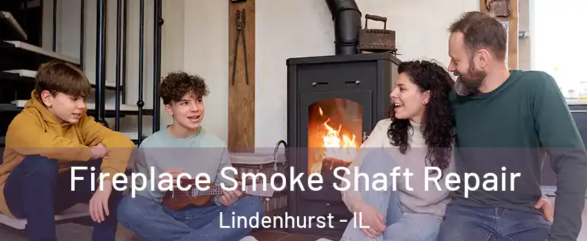  Fireplace Smoke Shaft Repair Lindenhurst - IL