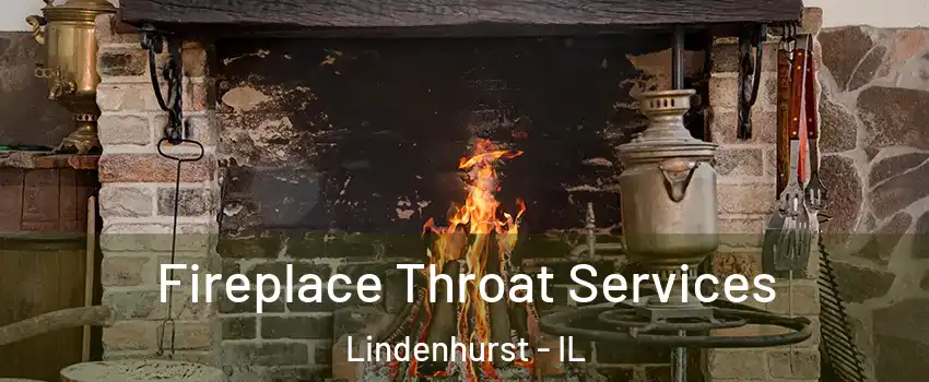  Fireplace Throat Services Lindenhurst - IL