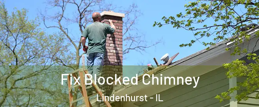  Fix Blocked Chimney Lindenhurst - IL