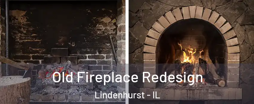  Old Fireplace Redesign Lindenhurst - IL