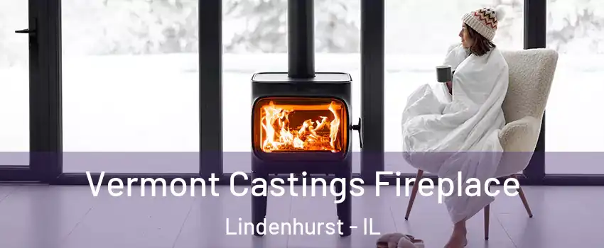  Vermont Castings Fireplace Lindenhurst - IL