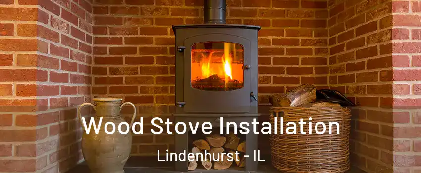  Wood Stove Installation Lindenhurst - IL